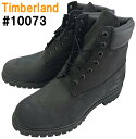 TIMBERLAND「ティンバーランド」6 INCHI BOOTS 10073ブラックヌバックカラー■サイズ交換片道送料無料！■【あす楽対応_関東】ティンバーランド ＃10073