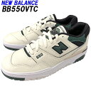 NEW BALANCE「ニューバランス」newbalanceBB550VTC ナチュラル/グリーンカラー Dワイズ海外並行輸入正規品★サイズ交換片道送料無料★