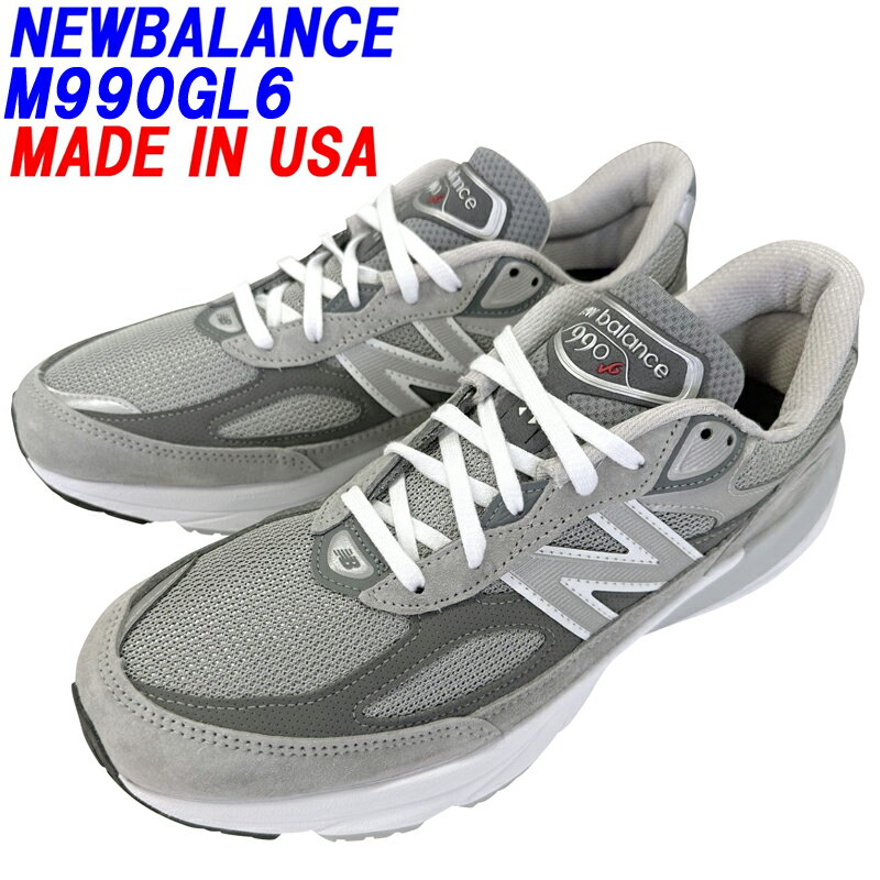 NEW BALANCE「ニューバランス」M990GL6 グレーカラーDワイズ MADE IN USA「アメリカ製」海外並行輸入正規品★サイズ交換片道送料無料★