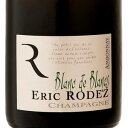 NV ブラン ド ブラン グラン クリュ アンボネイ シャンパーニュ エリック ロデズ シャンパン 辛口 白 750ml Champagne Eric Rodez Blanc de Blancs Grand Cru Ambonnay