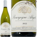 2022 uS[j ASe h[k x[ VO Ki C h 750ml Domaine Robert Sirugue Bourgogne Aligote