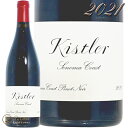 2021 \m} R[Xg sm m[ LX[ ԃC h t{fB 750ml Kistler Sonoma Coast Pinot Noir