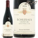 2020 GVF][ O N V[ }jG[ Ki ԃC 750ml Richard Maniere Echezeaux Grand Cru