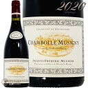 2020 V{[ ~Wj[ WbN tfbN ~jG ԃC h 750ml Jacques Frederic Mugnier Chambolle Musigny