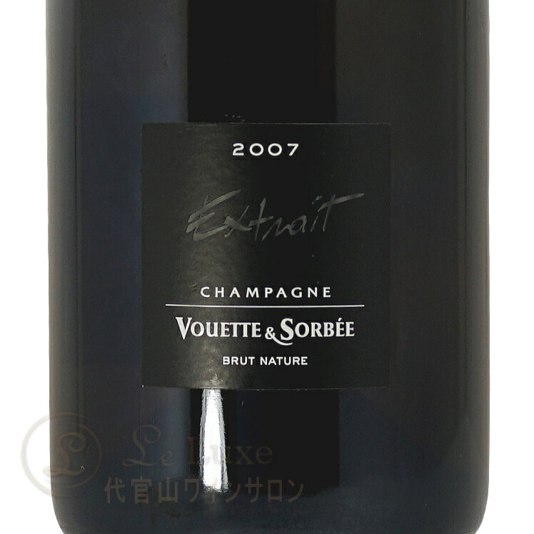2007 キュヴェ エクストレ ブリュット ナチュール ヴェット エ ソルベ シャンパン 辛口 白 750ml Champagne Vouette Et Sorbee Cuvee Extrait leluxe-10012570 代官山ワインサロン Le・Luxe サンプル画像2
