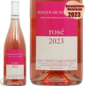 ◆予約受付中◆ 2022 タイユヴァン ロゼ ボジョレー ヴィラージュ ヌーヴォー 正規品 ROSE 辛口 750ml Taillevent Beaujolais Villages Nouveau Rose