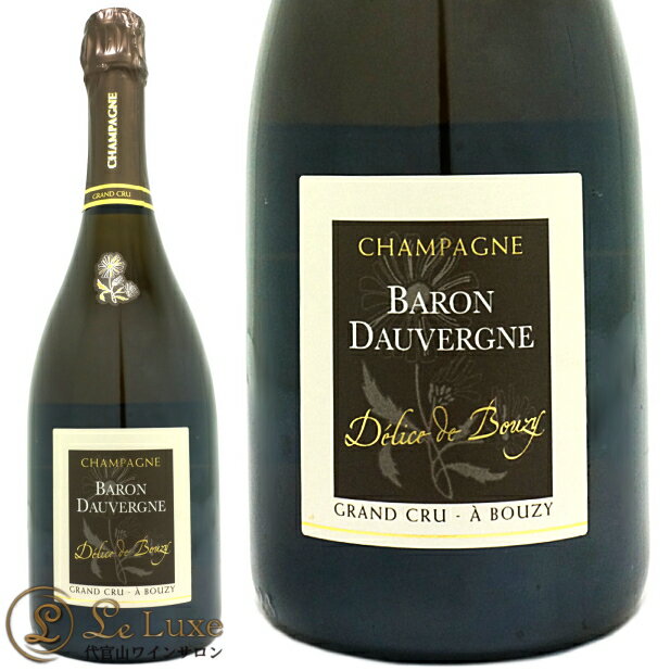 NV デリス ド ブジー グラン クリュ バロン ドーヴェルニュ 正規品 シャンパン 辛口 白 750ml Baron Dauvergne Delice de Bouzy Grand Cru NV