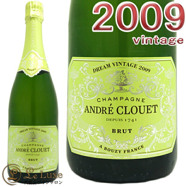 2009ドリーム ヴィンテージ アンドレ クルエ 正規品 シャンパン 白 辛口 750ml Andre Clouet Dream Vintage