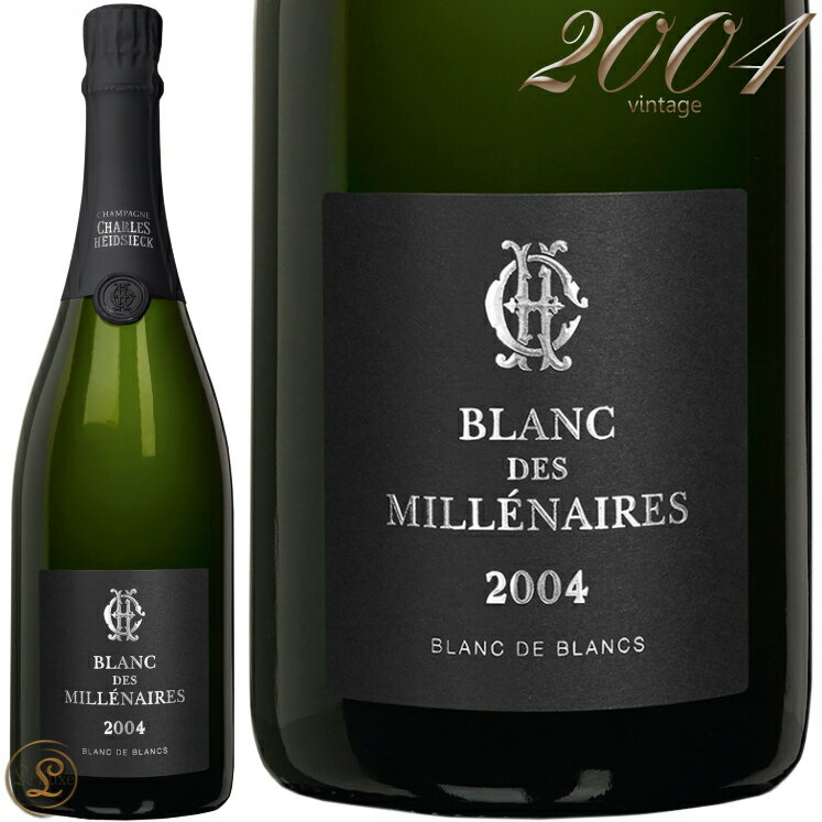 2004 ブラン デ ミレネール シャルル エドシック ブラン ド ブラン シャンパン 白 辛口 750ml Charles Heidsieck Blanc des Millenaires