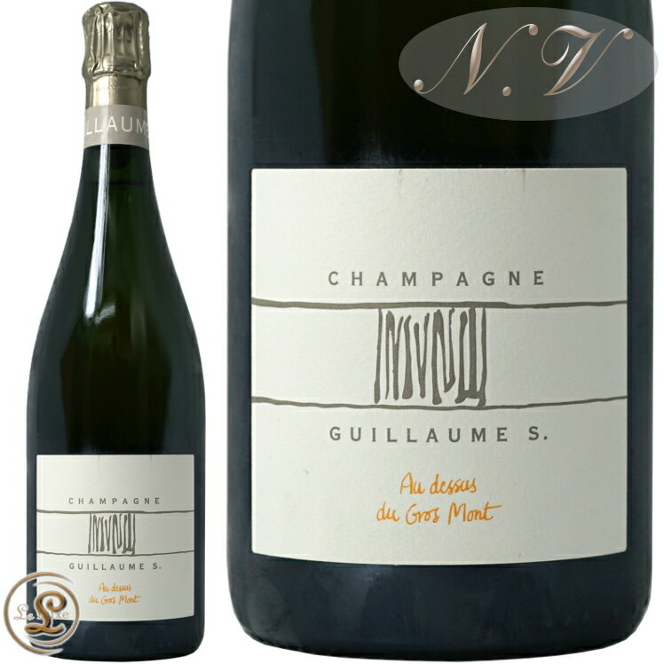 NV オー ドゥス グロ モンギョーム セロス シャンパン 辛口 白 750ml Guillaume Selosse Au dessus du Gros Mont