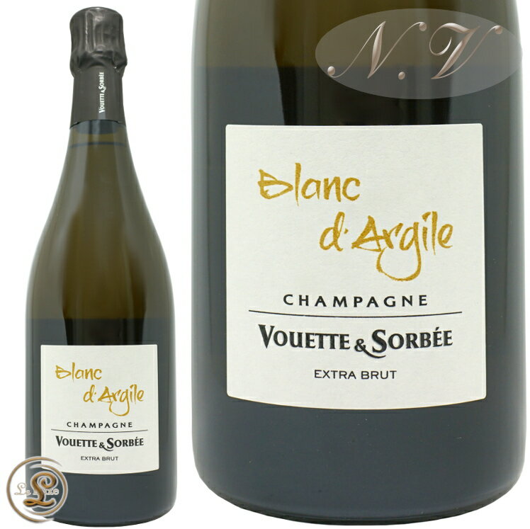 NV15 ブリュットナ チュール ブラン ダルジル ヴェット エ ソルベ 正規品 シャンパン 辛口 白 750ml Domaine Vouette Et Sorbee Blanc d’Argile