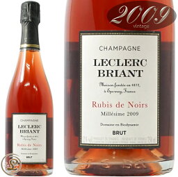 2009 ルビ ド ノワール ルクレール ブリアン 正規品 シャンパン ROSE 辛口 750ml Leclerc Briant Rubis de Noirs