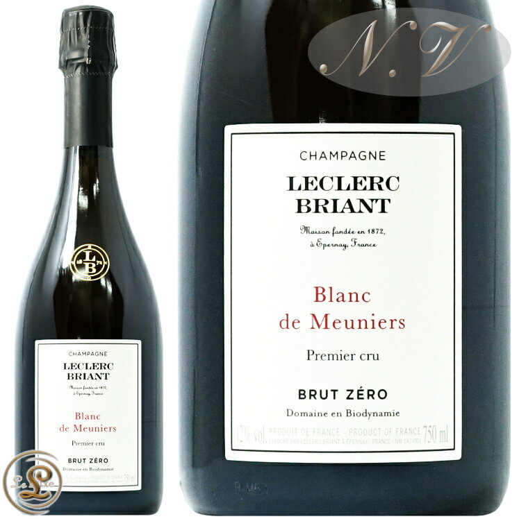 NV 15 ブラン ド ムニエ プルミエ クリュ ブリュット ゼロ ルクレール ブリアン シャンパン 白 辛口 750ml Leclerc Briant Blanc de Meuniers