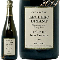 2014 ル クロ デ トロワ クロシェール ルクレール ブリアン 正規品 シャンパン 白 辛口 750ml Leclerc Briant Le Clos des Trois Clochers