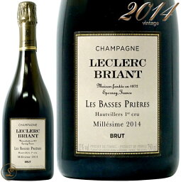 2014 レ バス プリエール ルクレール ブリアン 正規品 シャンパン 白 辛口 750ml Leclerc Briant Les Basses Prieres