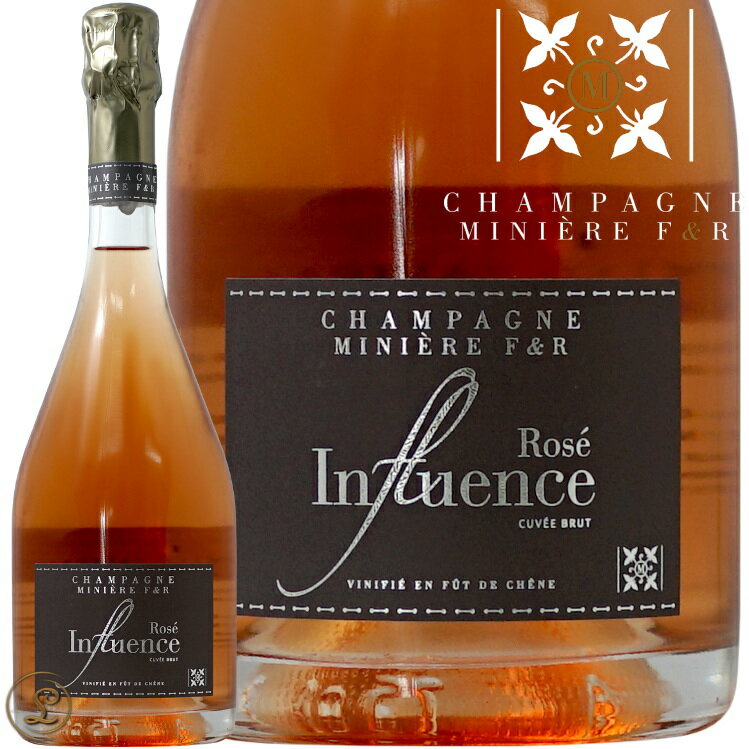 NV アンフリュアンス ブリュット ロゼ シャンパーニュ ミニエール 正規品 シャンパン 辛口 白 750ml Miniere F&R Influence Brut Rose