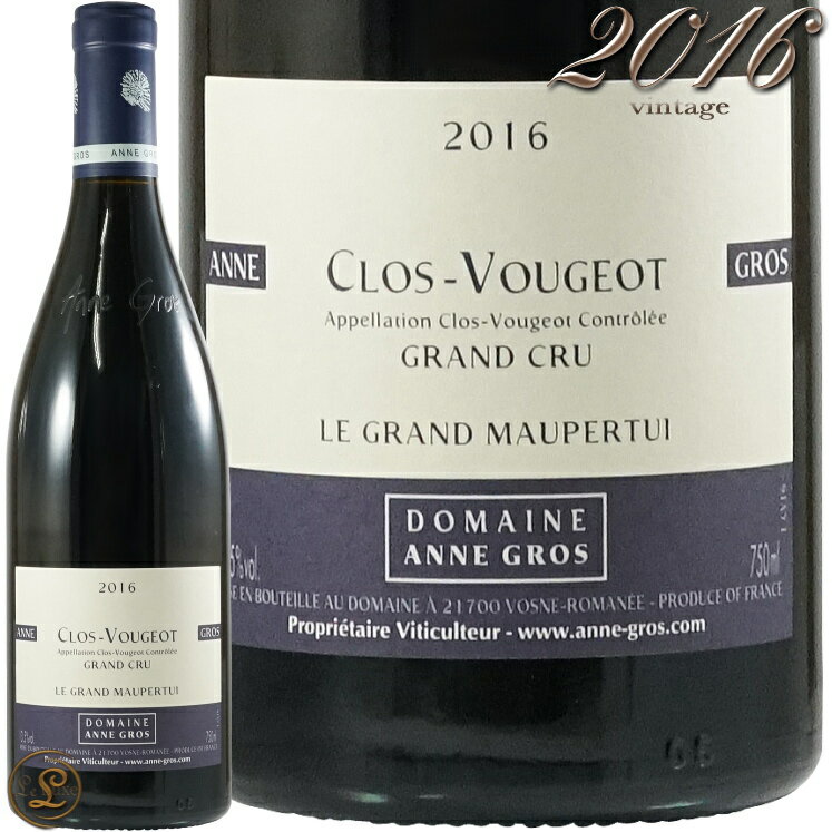 2016       ⡼ڥƥ奤   ֥磻 ɸ 750ml Anne Gros Clos Vougeot Grand Cru Le Grand Maupertui