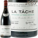 2001 ラ ターシュ グラン クリュ ドメーヌ ド ラ ロマネ コンティ DRC 赤ワイン 辛口 ビオディナミ 750ml Domaine de la Romanee La Tache