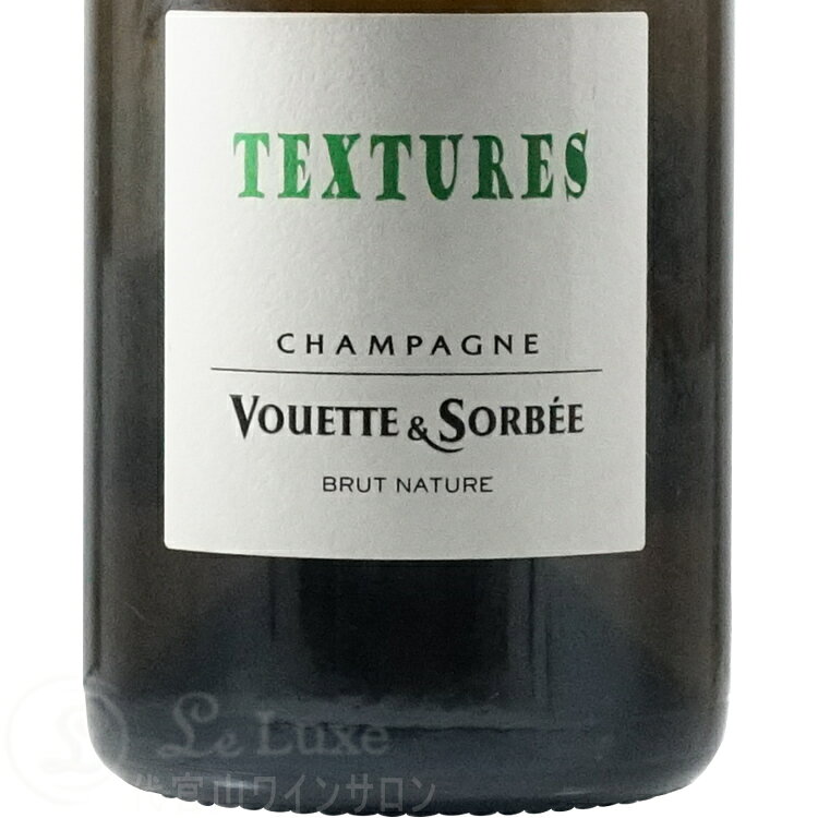 NV R17 テクスチュール ブリュット ナチュール ヴェット エ ソルベ シャンパン 辛口 白 750ml Champagne Vouette Et Sorbee Textures leluxe-10009994 代官山ワインサロン Le・Luxe サンプル画像2
