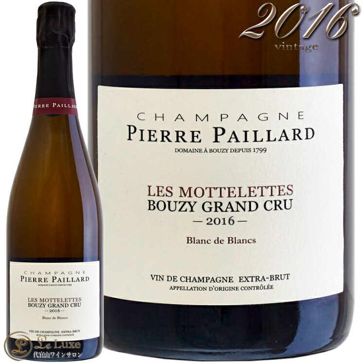 Information 商 品 名name Pierre Paillard Blanc de Blancs Mottelettes Bouzy Grand Cru Extra Brut 2016 蔵 元wine maker ピエール・パイヤ...