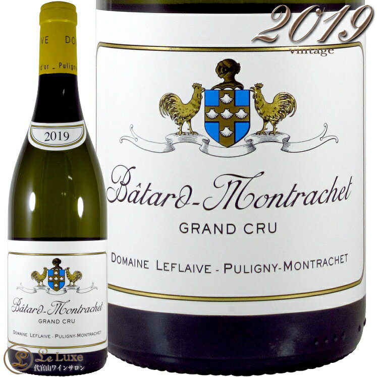 2019 バタール モンラッシェ グラン クリュ ドメーヌ ルフレーヴ 正規品 白ワイン 辛口 750ml Domaine Leflaive Batard Montrachet Grand Cru