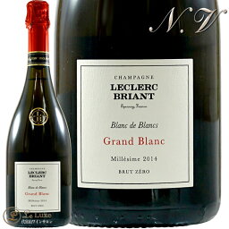 2015 グラン ブラン ブラン ド ブラン ルクレール ブリアン 正規品 シャンパン 泡 白 辛口 750ml Leclerc Brian Grand Blanc Blanc de Blancs