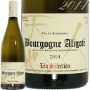 2014 uS[j ASe [ f A ZNV Ki C h 750ml Lou Dumont Lea Selection Bourgogne Aligote