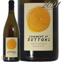 2021 マセレーテッド シャルドネ コミューン オブ ボタン 正規品 オレンジワイン 750ml Commune of Buttons Macerated Chardonnay