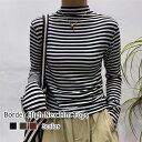 Tシャツ レディース ボーダーハイネックスリムトップス ブラック 大人 かわいい 暖かい 人気 秋 シャツ 無地 キャンバー Vネック ティーシャツ ブラウス おしゃれ ロゴ ロング スポーツ カジュアル 長袖 厚手 春 ブランド トレーナー 40代 ゆったり カットソー 冬 コーデ 綿(4)