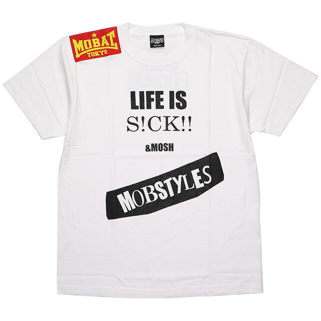 (モブスタイルス) MOBSTYLES LIFE IS SICK COTTON TEE (SS:TEE)(COLOR:WH) Tシャツ 半袖 カットソー コットン 国内正規品