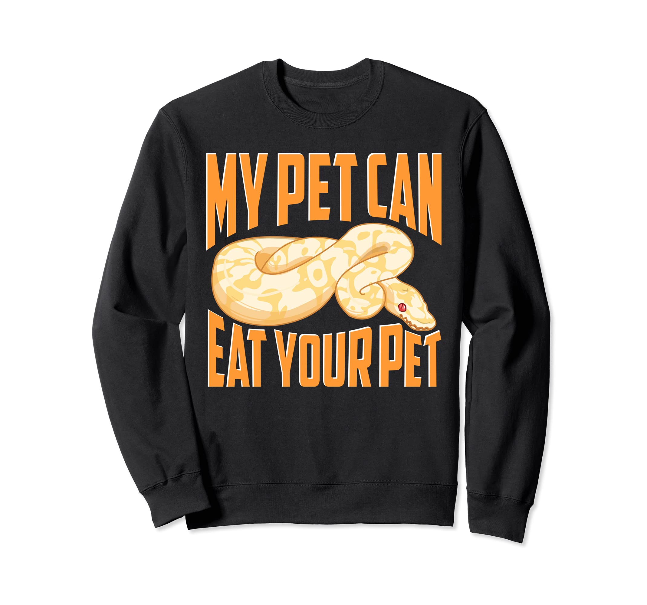 Funny My Pet Can Eat Your Pet Ball パイソン 蛇 コブラスネーク トレーナー