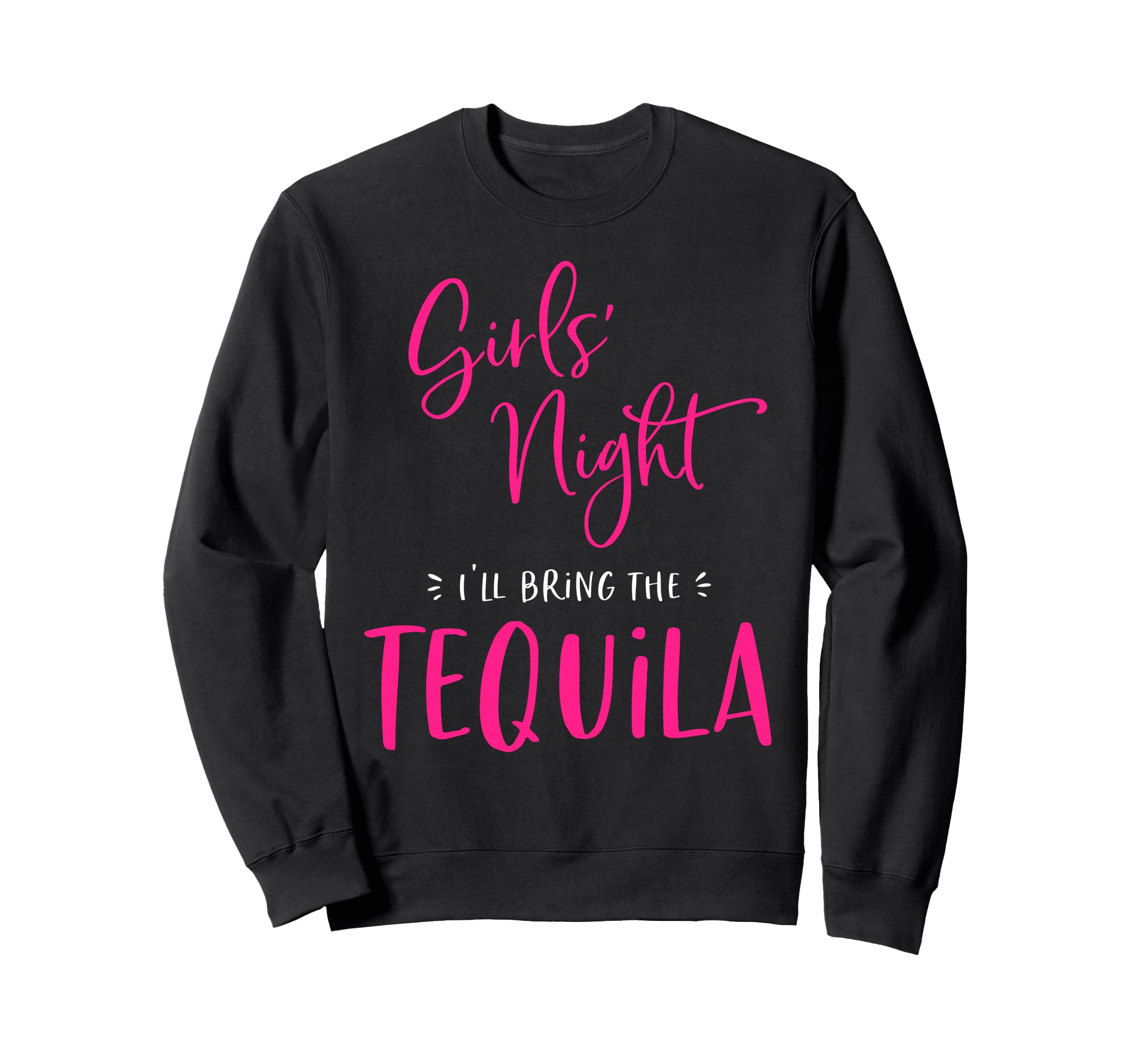 Girls Night Out I'll Bring The Tequila 面白い