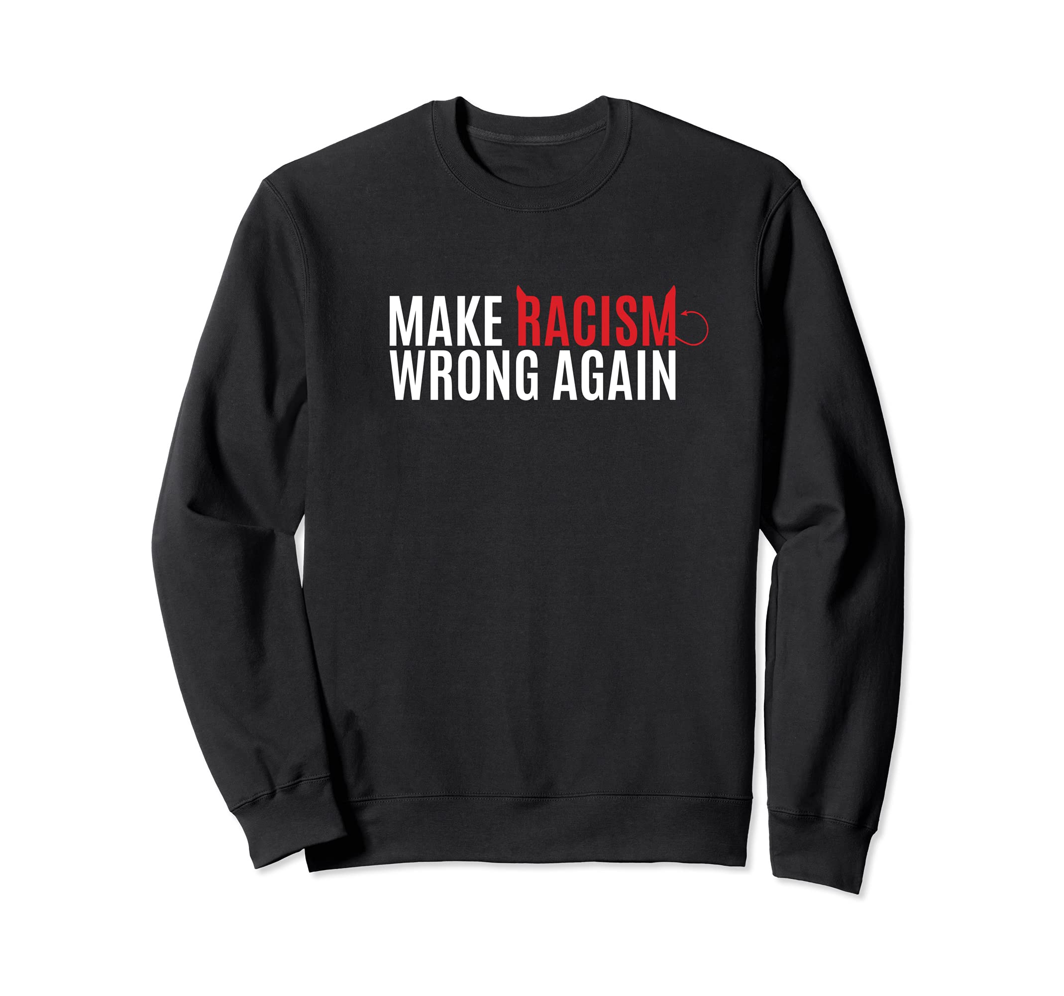 Make Racism Wrong Again 社会的正義 嫌い対策 トレーナー