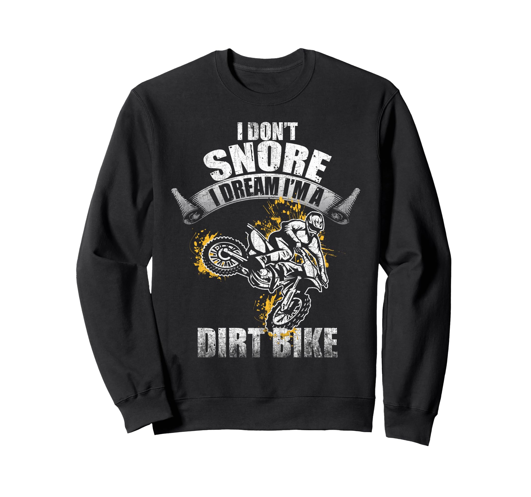 I Don't Snore I Dream I'm A Dirtbike 面白いバイカー ダートバイク トレーナー