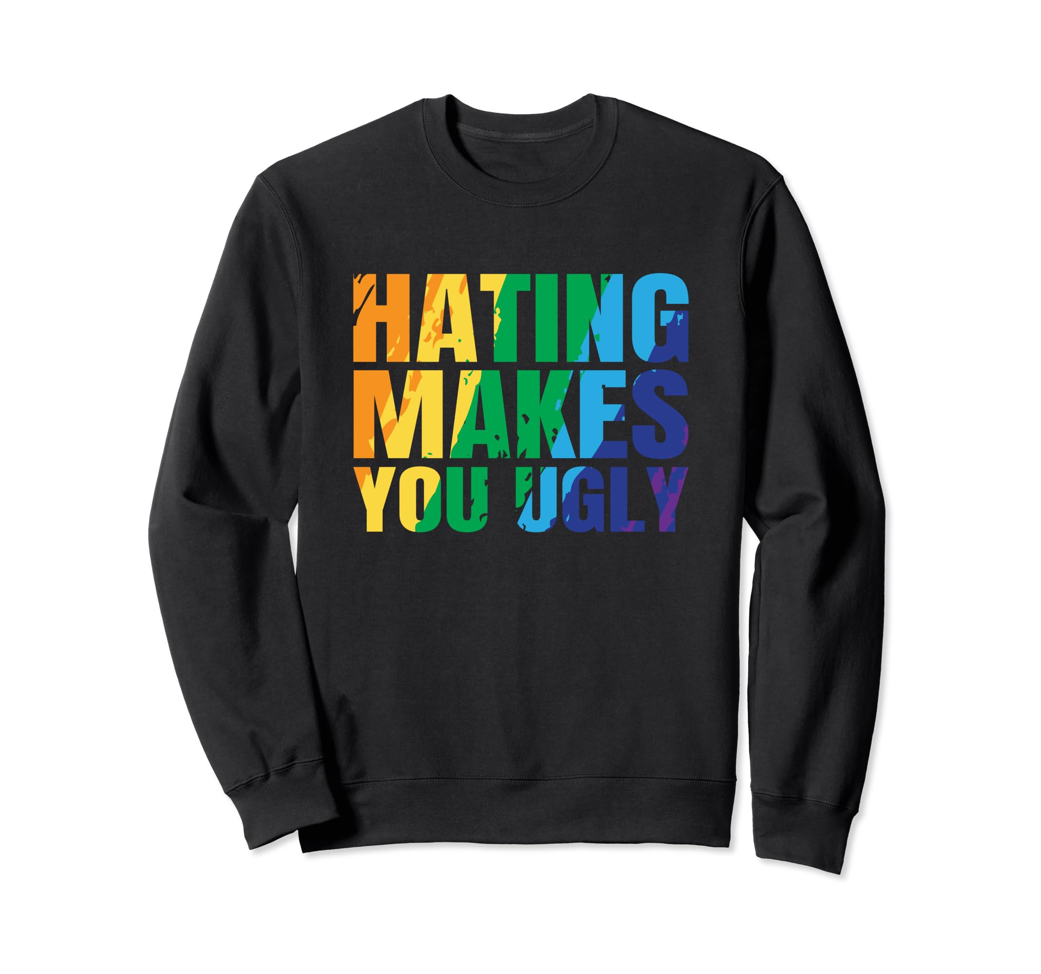 Hating Makes You Ugly ゲイ レズビアン トランスジェンダー LGBT トレーナー
