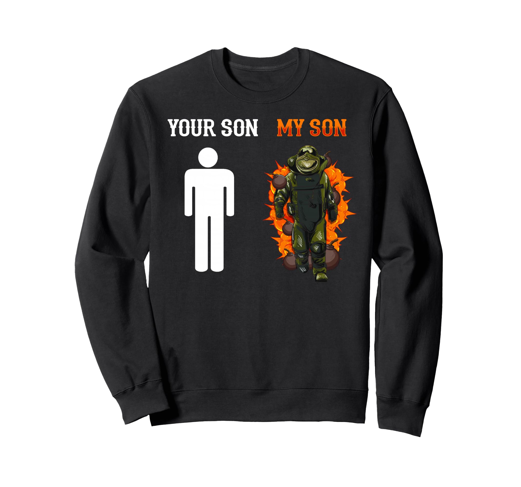 Your Son My Son Bomb Squad EOD ミリタリーエンジニアギフト トレーナー