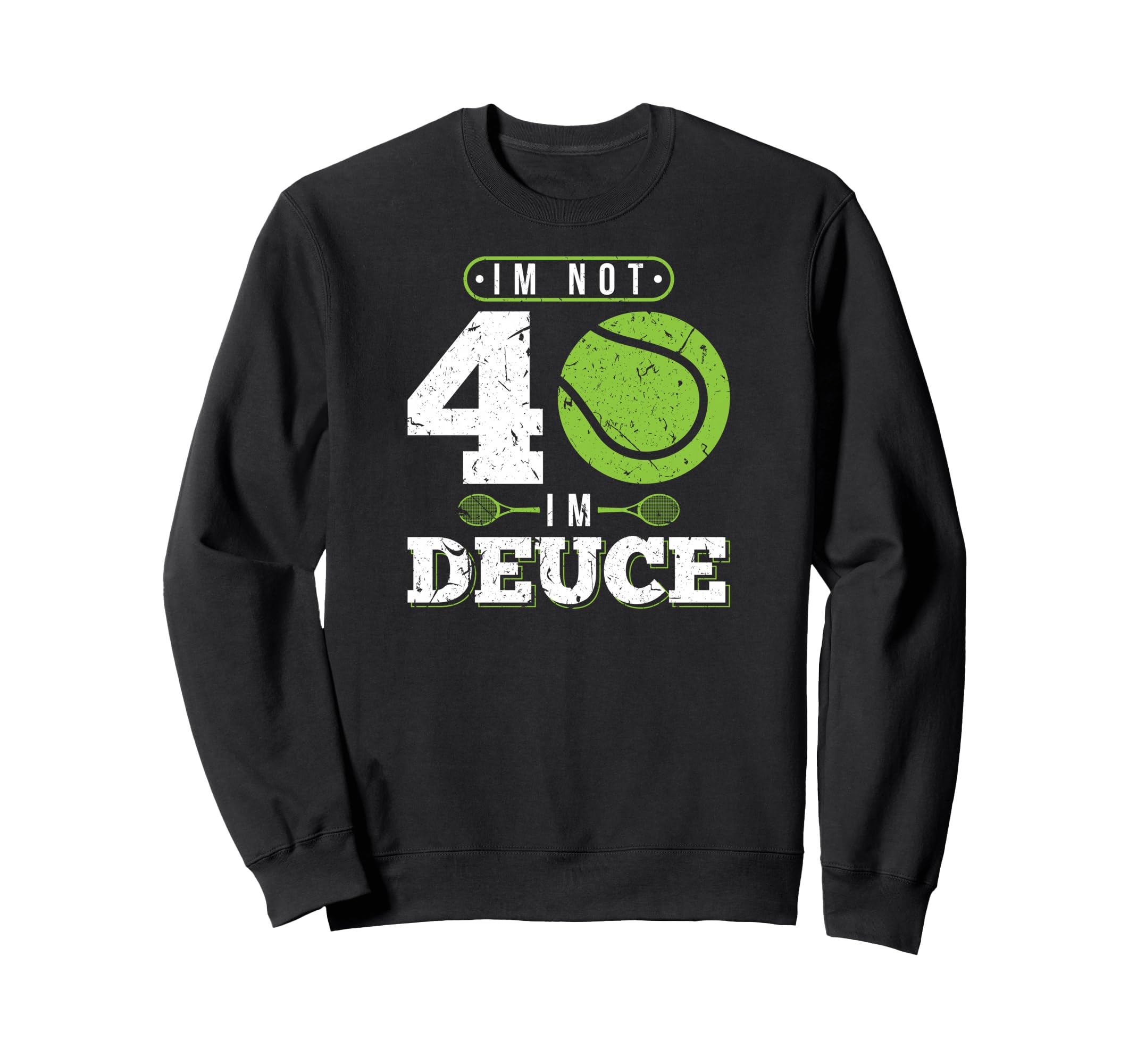 Im Not 40 Years Old Funny Tennis 40歳の誕生日 トレーナー