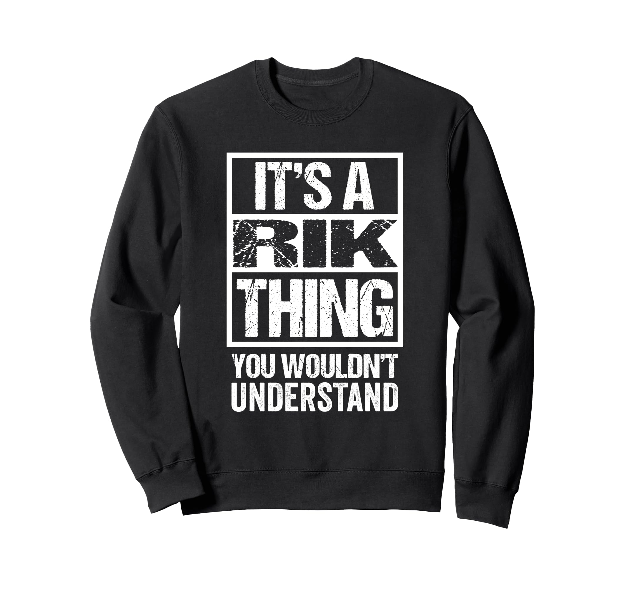 It's A Rik Thing You Wouldn't Understand First Name トレーナー