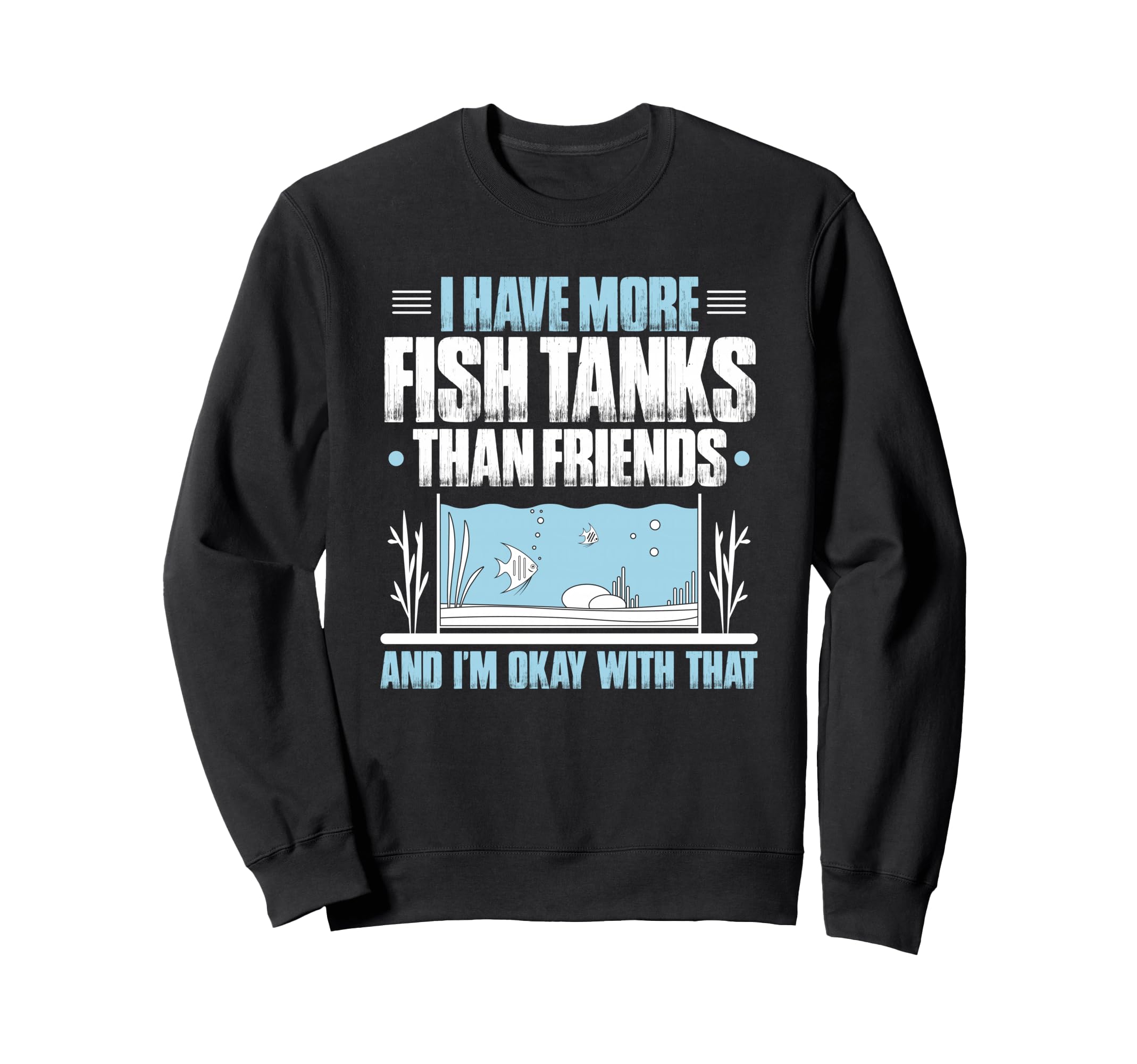 Fishkeeper More Fish Tank Than Friends Aquaristics Aquaristics Aquarist トレーナー