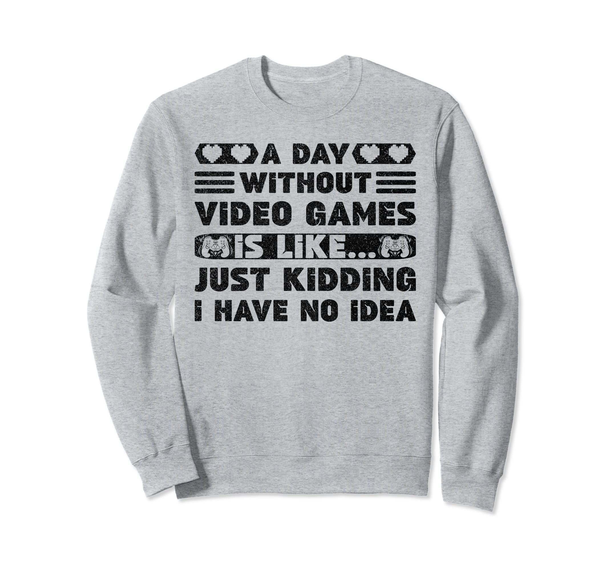 Funny Video Gamer Teen Boys Girls A Day Without Video Games トレーナー