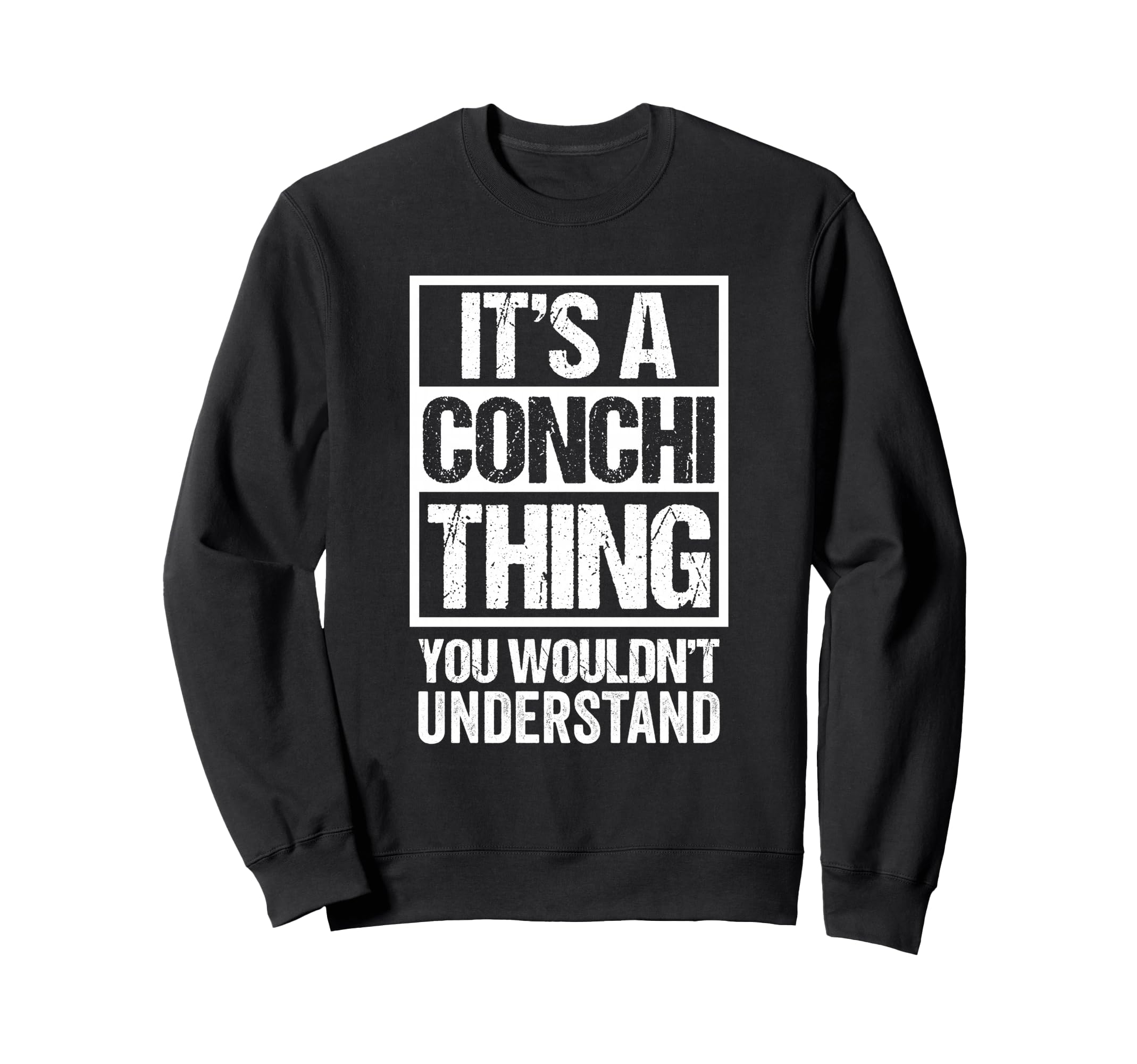 It's A Conchi Thing You Wouldn't Understand First Name トレーナー