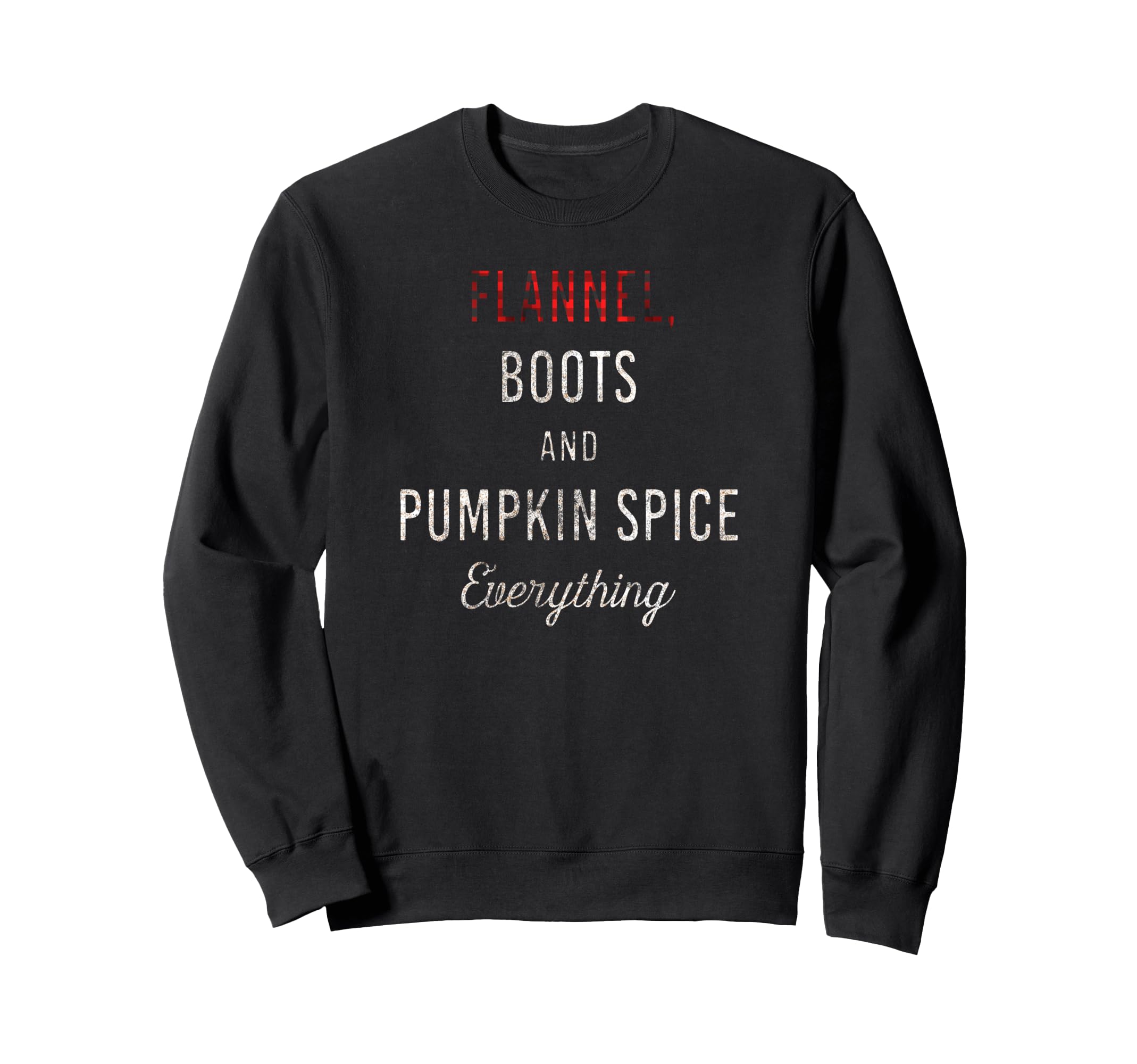 Flannel Boots And Pumpkin Spice Everything トレーナー
