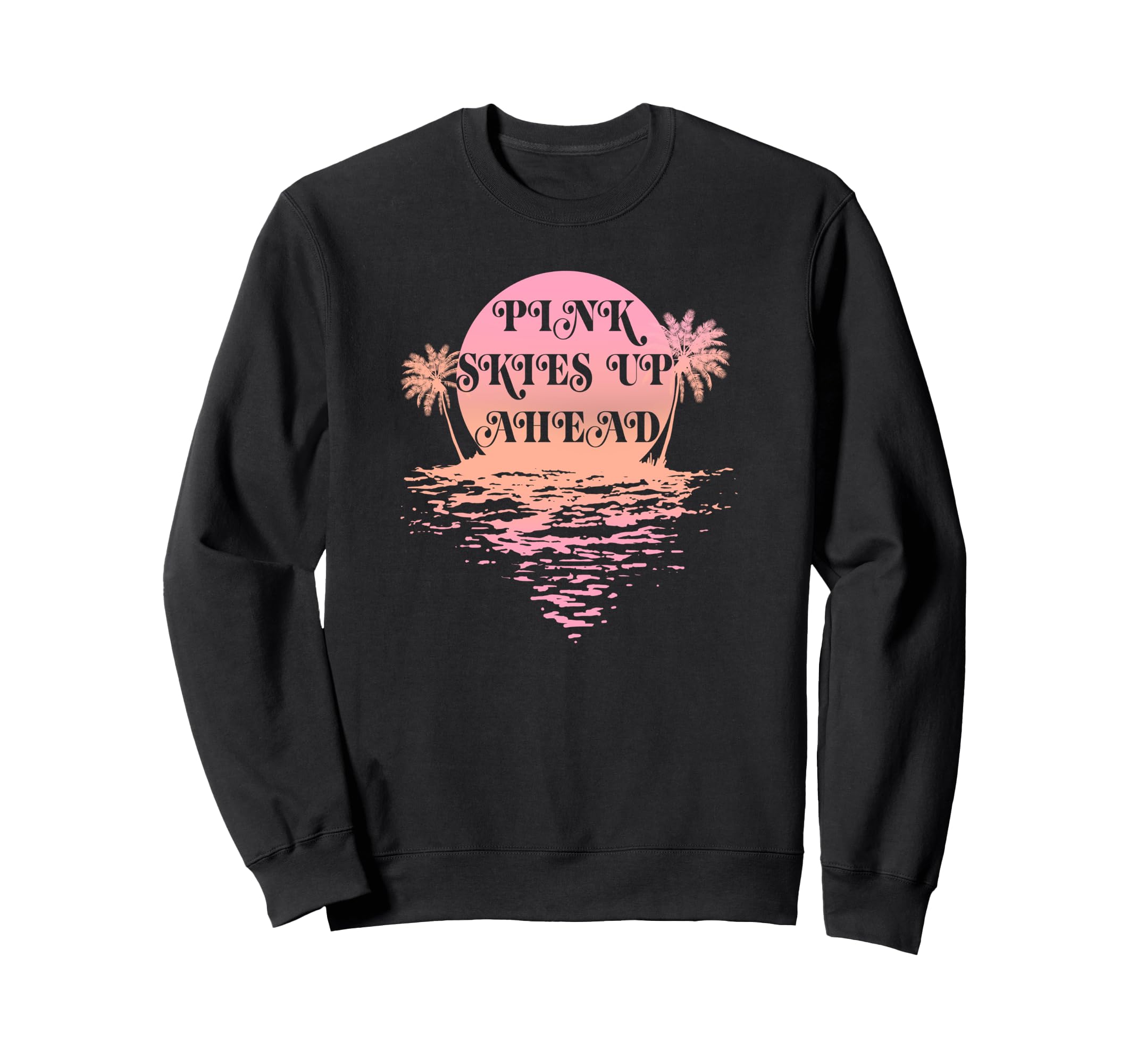 Pink Skies Up Ahead Sunset Paradise Blurred Logo トレーナー