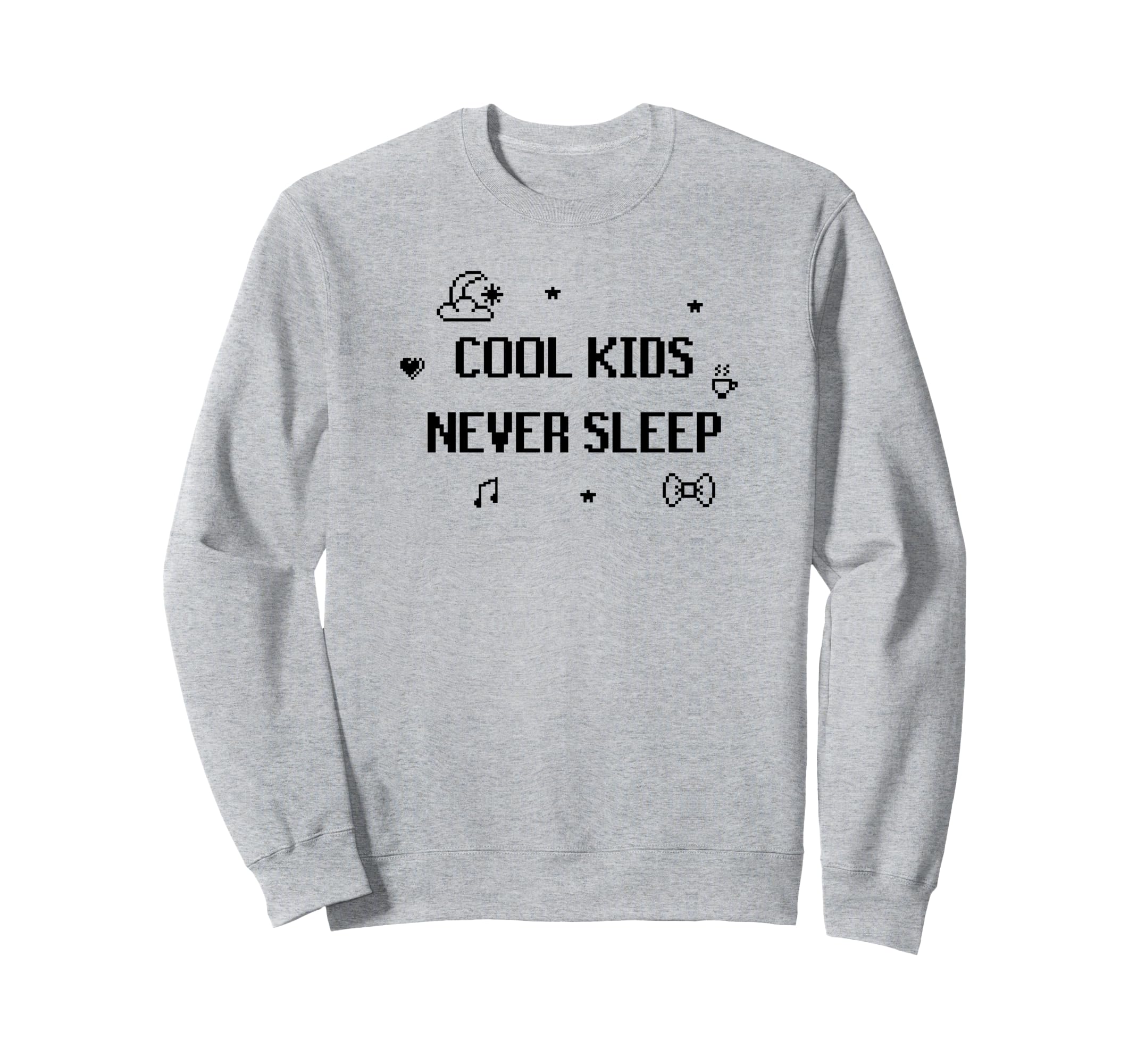 Cool Kids Never Sleep Stylish トレーナー