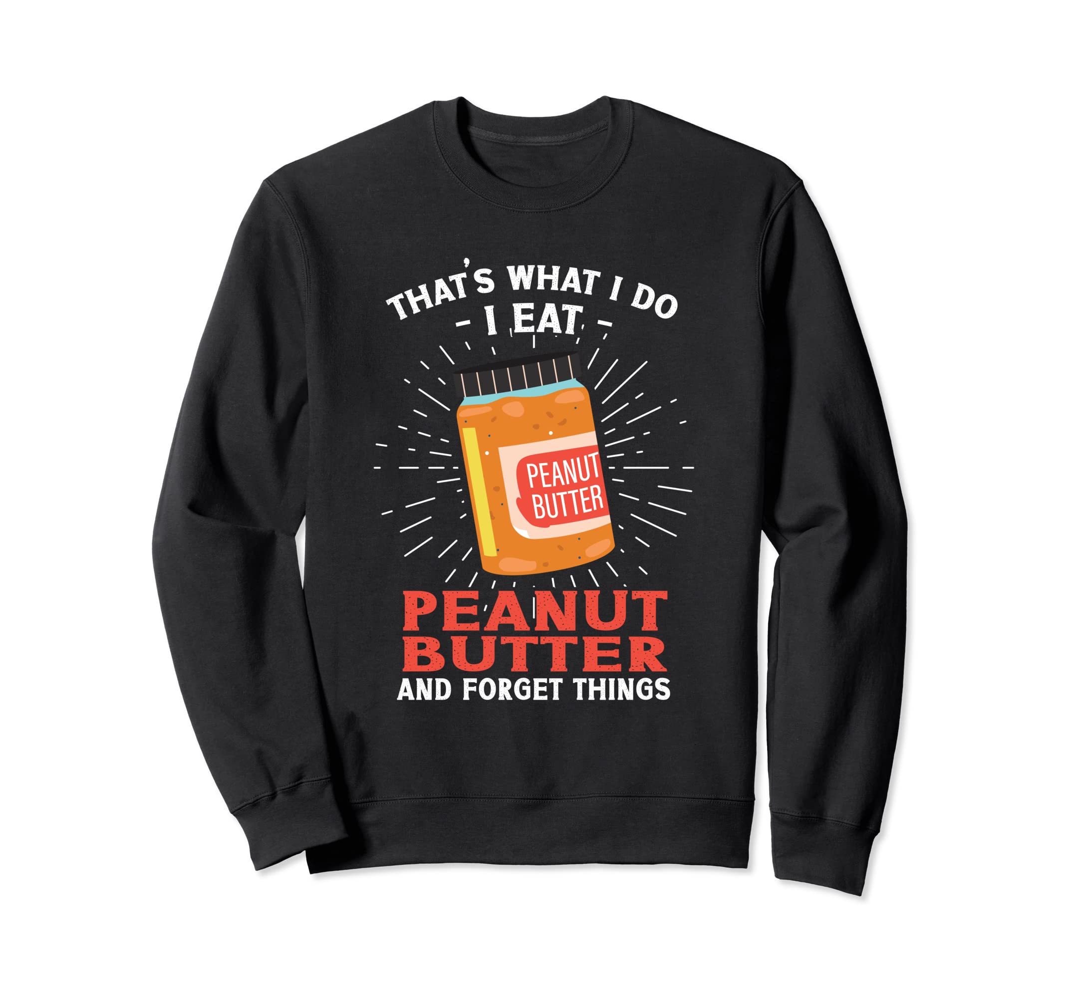 Peanut Butter ヴィンテージ Eat Peanut Butter And Forget Things トレーナー