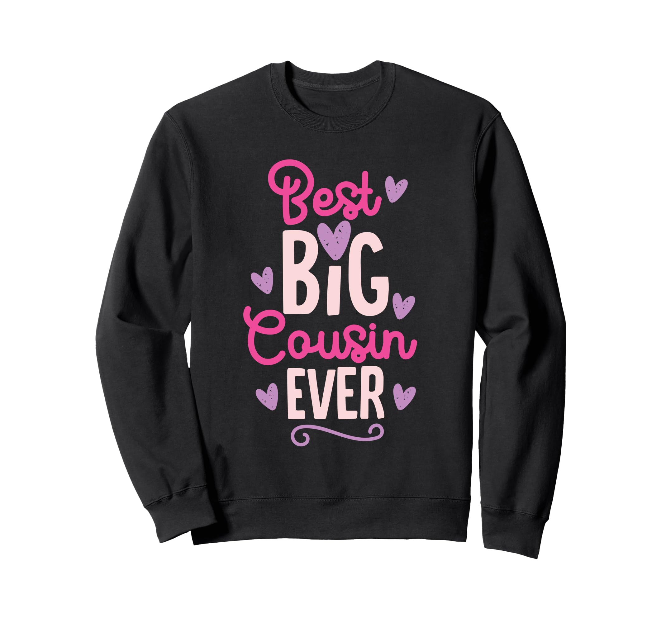 Best Big Cousin Ever 男女用 トレーナー