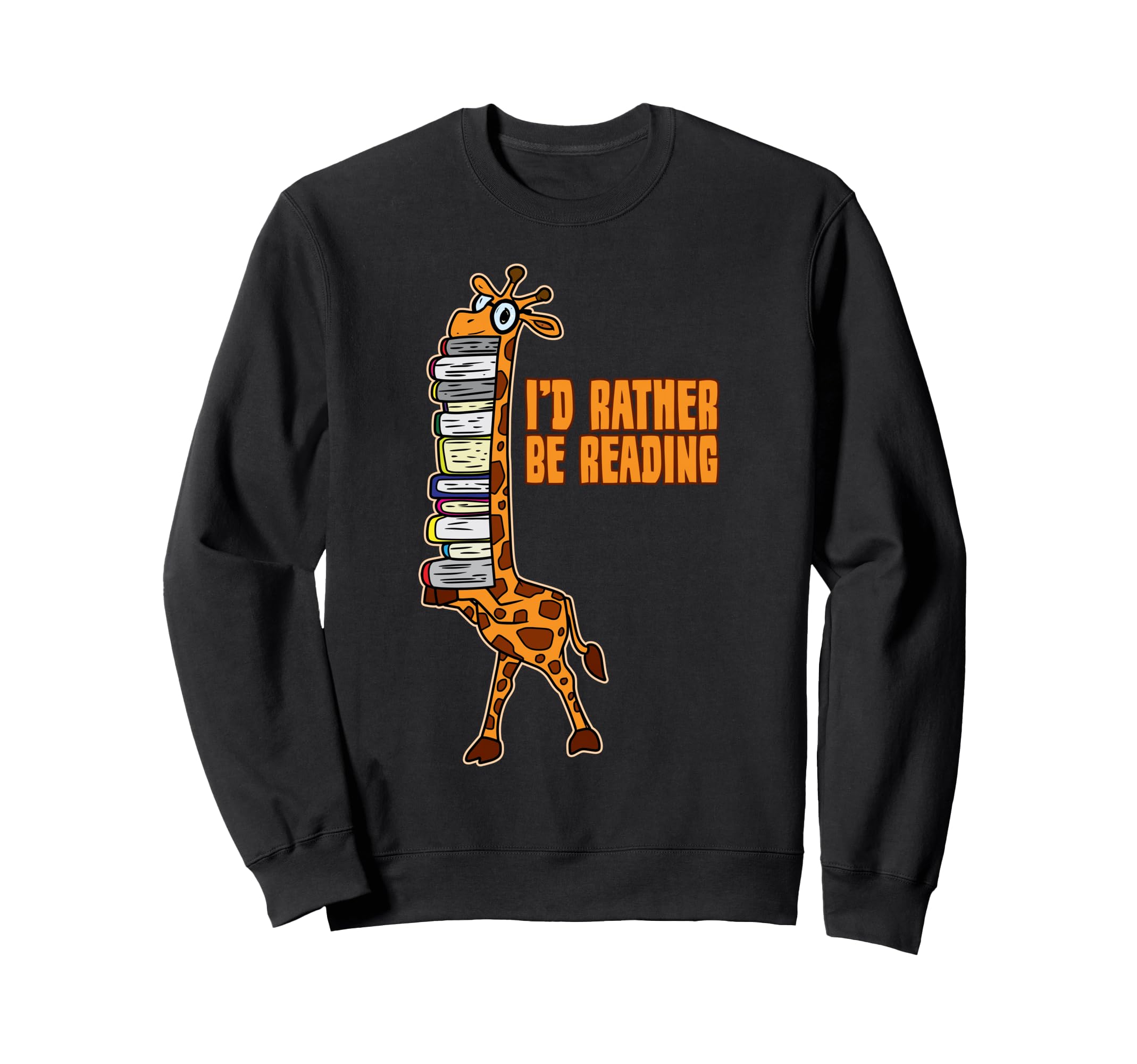 I'd Rather Be Reading Funny Giraffe Book Lover Gift トレーナー