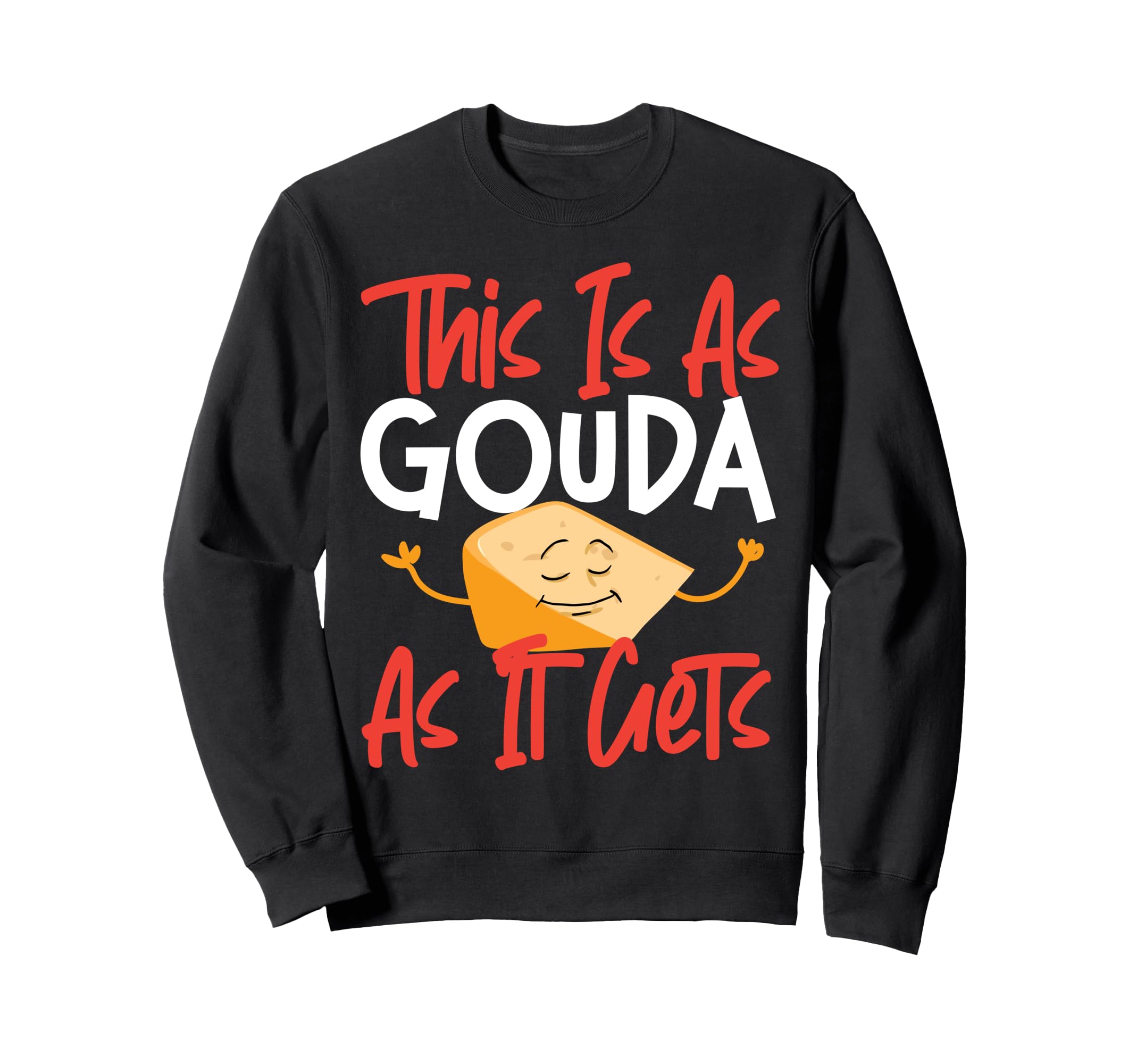ゴーダチーズ: This Is As Gouda As It Gets トレーナー