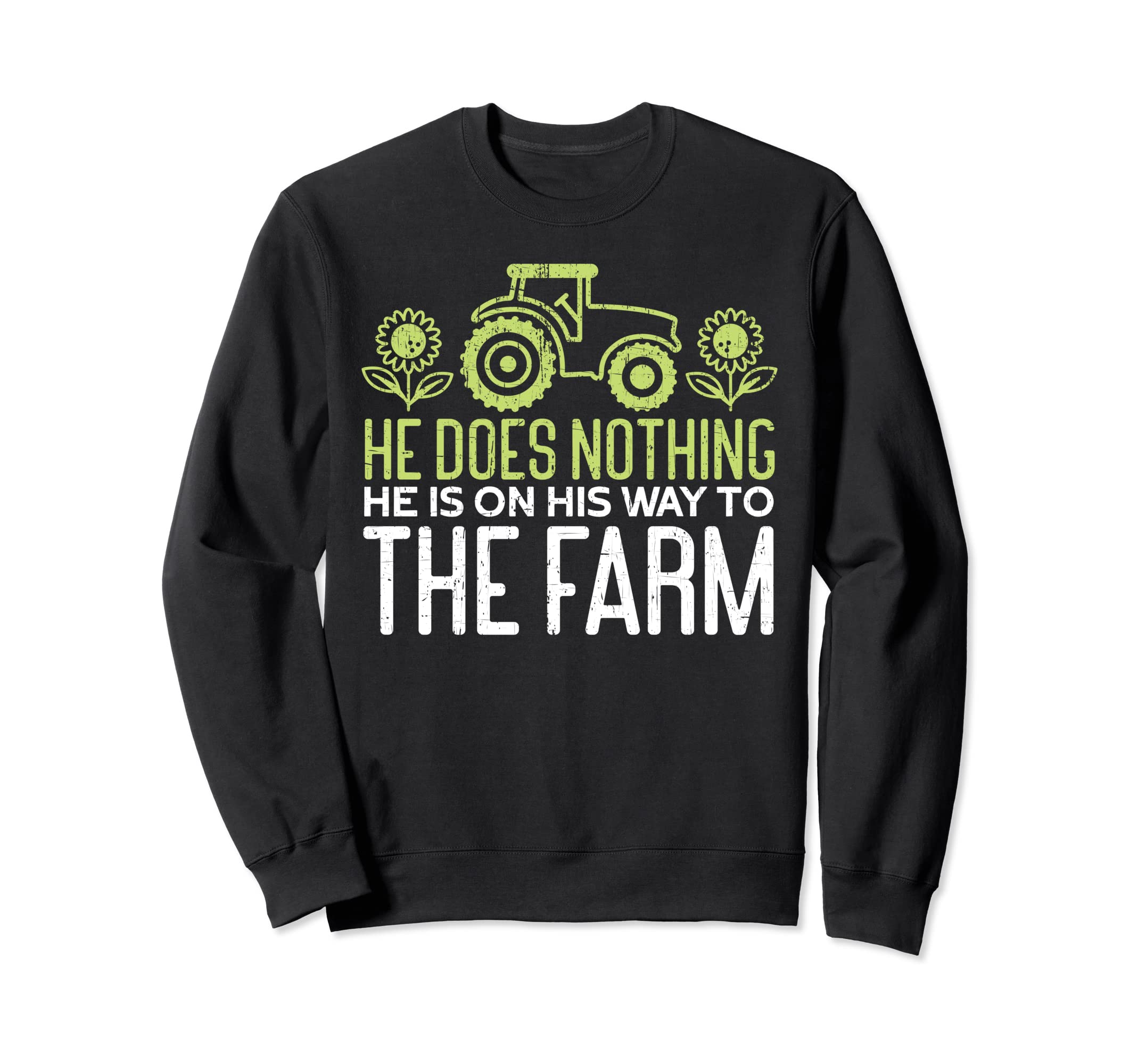 He Does Nothing. He Is On His Way To The Farm | Funny Farmer トレーナー