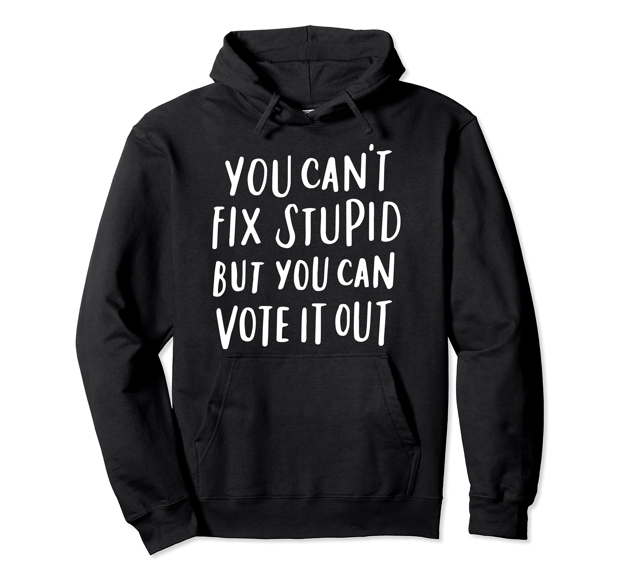 You Can Not Solve Stupid But You Can Not Solve Out Trump パーカー